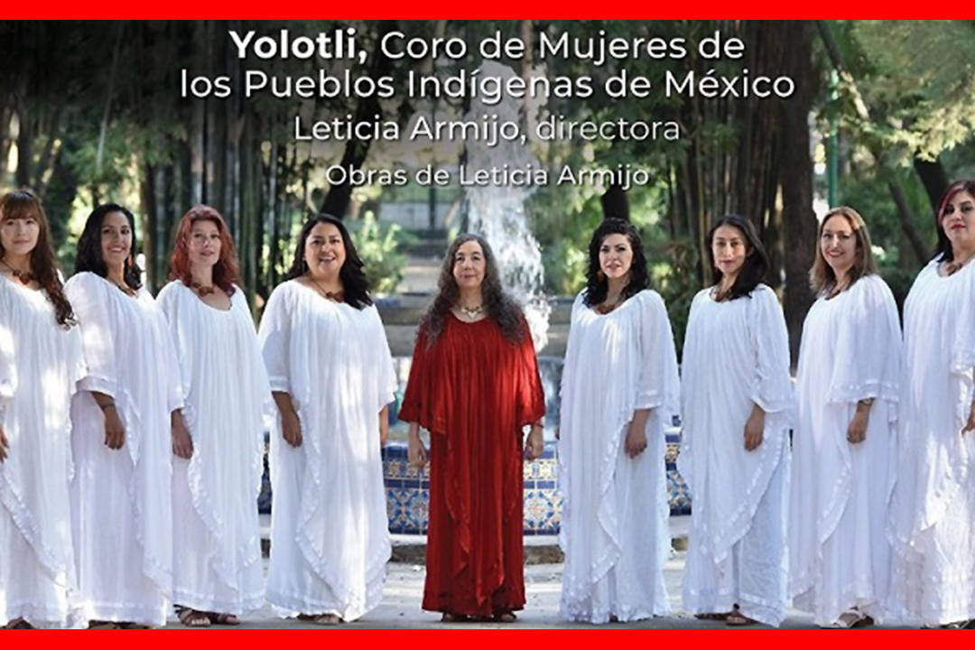 Yolotli, Coro de Mujeres de los Pueblos Indígenas, dedica concierto a mujeres periodistas