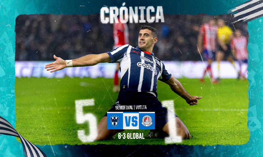 Liga MX: Rayados aplasta a San Luis y es el primer finalista